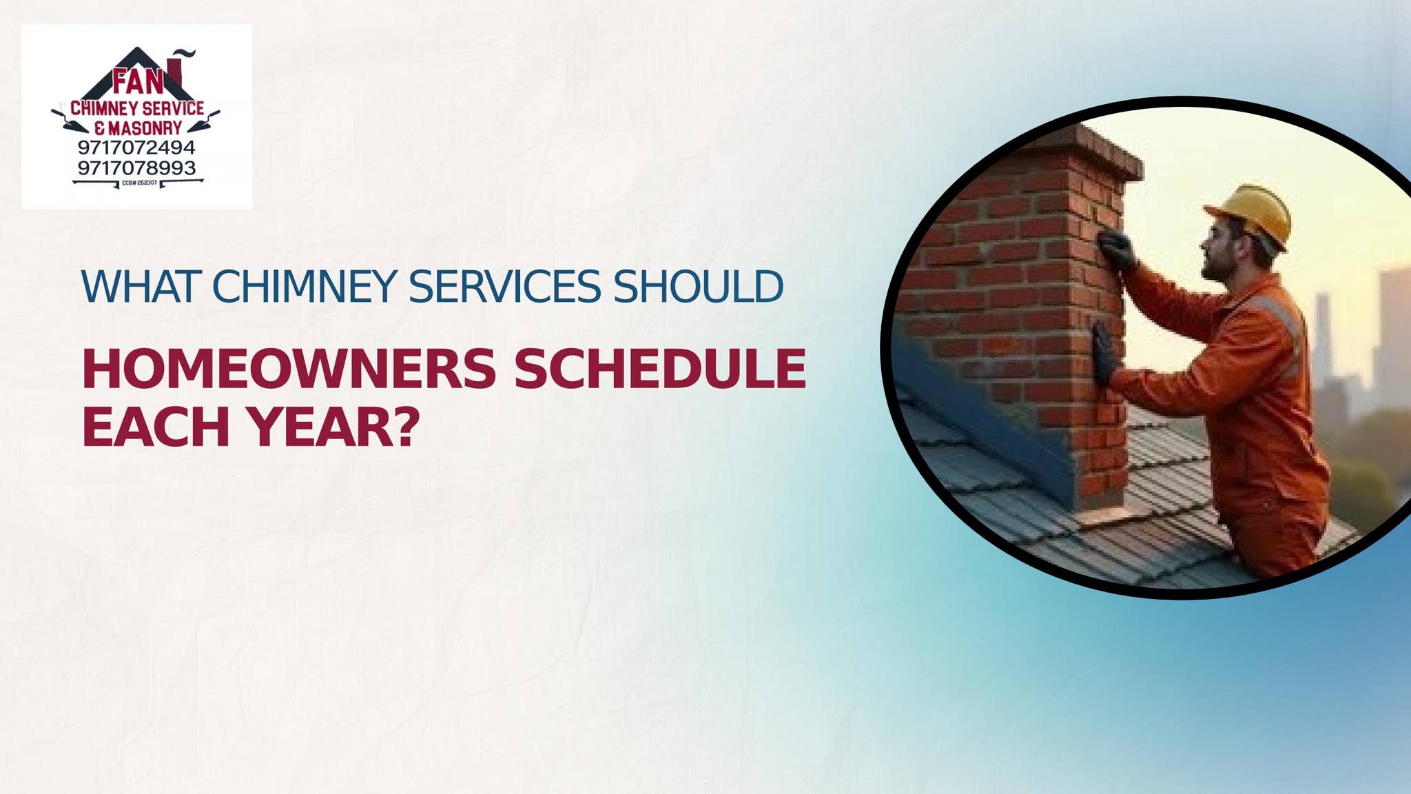What Chimney Services Should Homeowners Schedule Each Year (1) by Fan Chimney Service & Masonry - Issuu