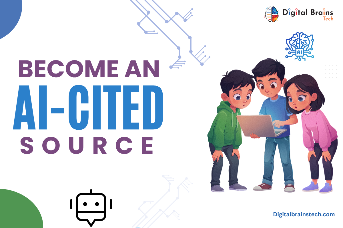 How Can You Become an AI-Cited Source? - Digital Brains Tech