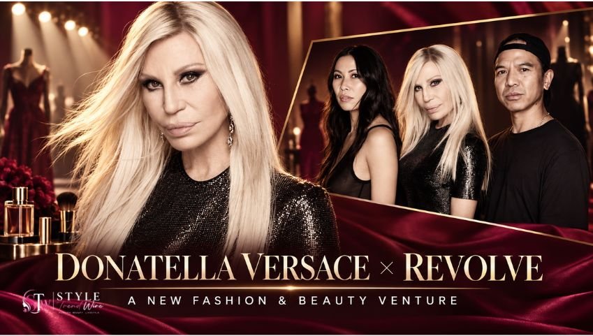 Donatella Versace launch new fashion brand with Revolve - styletrendwire