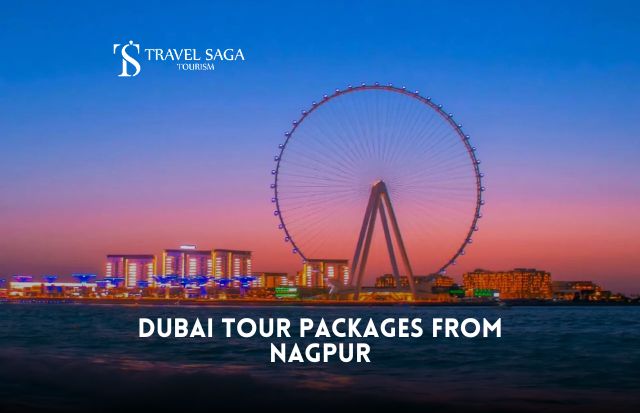 Dubai Tour Packages from Nagpur: Discover Top Attractions