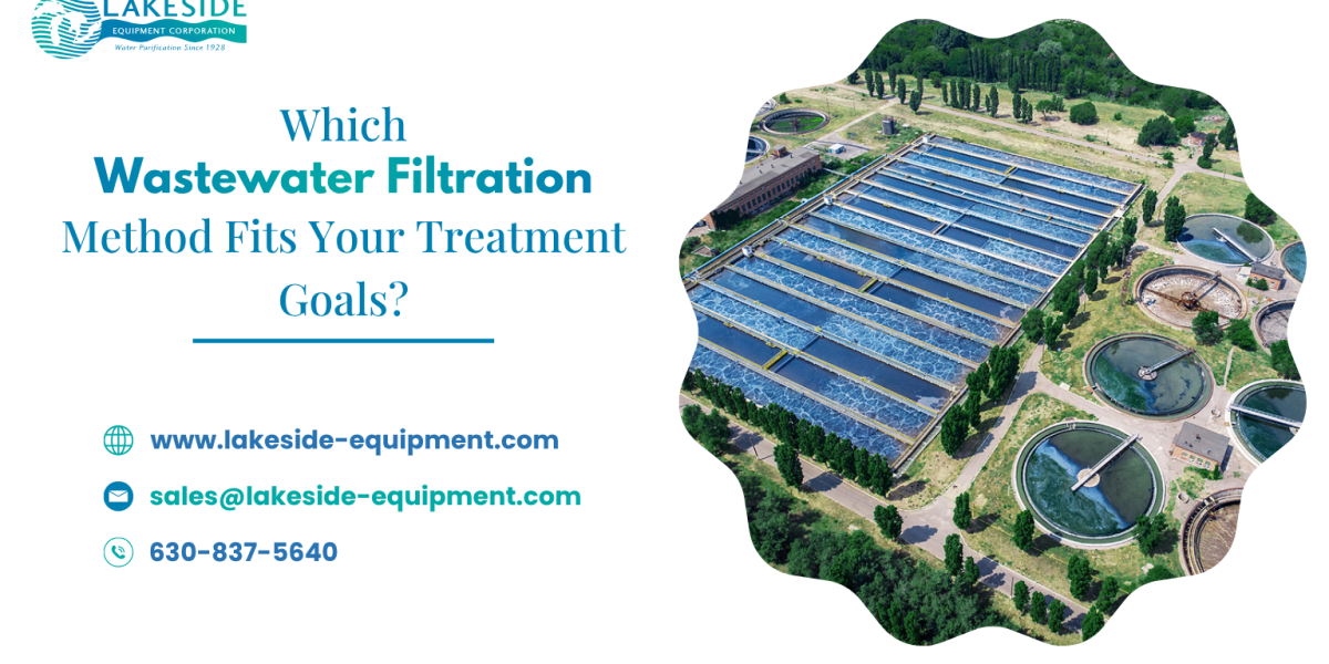 Which Wastewater Filtration Method Fits Your Treatment Goals?