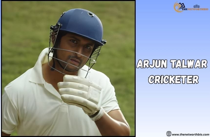 Arjun Talwar Cricketer:- Age, Height, Career, Net worth, Real Story and More - thenetworthbio.com