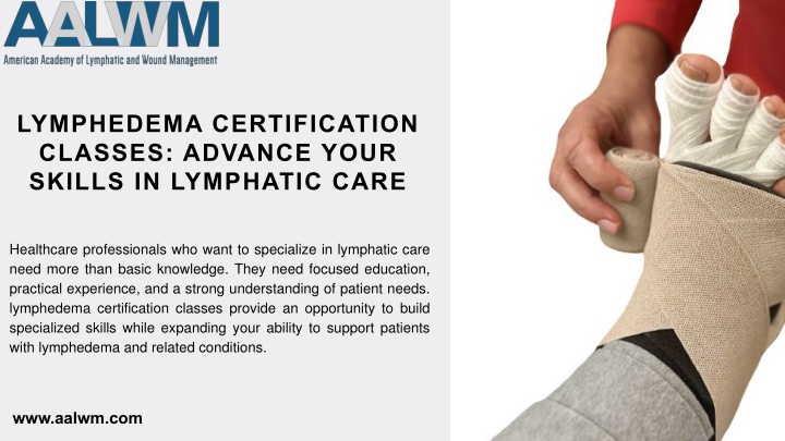 PPT - Lymphedema Certification Classes Advance Your Skills in Lymphatic Care PowerPoint Presentation - ID:14921394