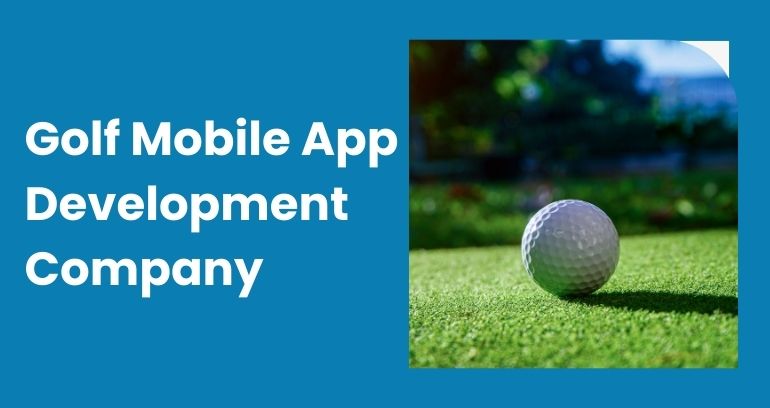 Golf Mobile App Development Company | EmizenTech