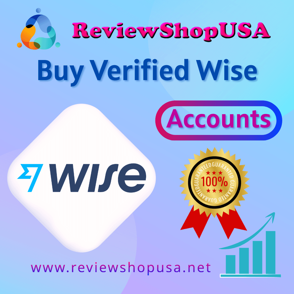 Buy Verified Wise Accounts - 100% Safe and verified...