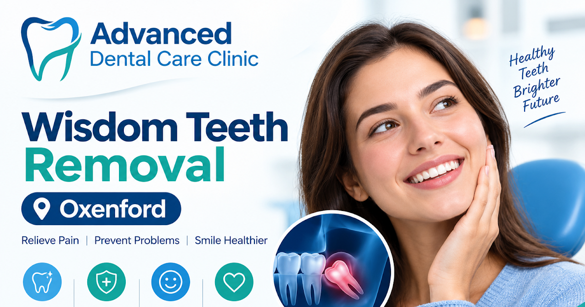 Comprehensive Guide to Wisdom Teeth Removal in Oxenford