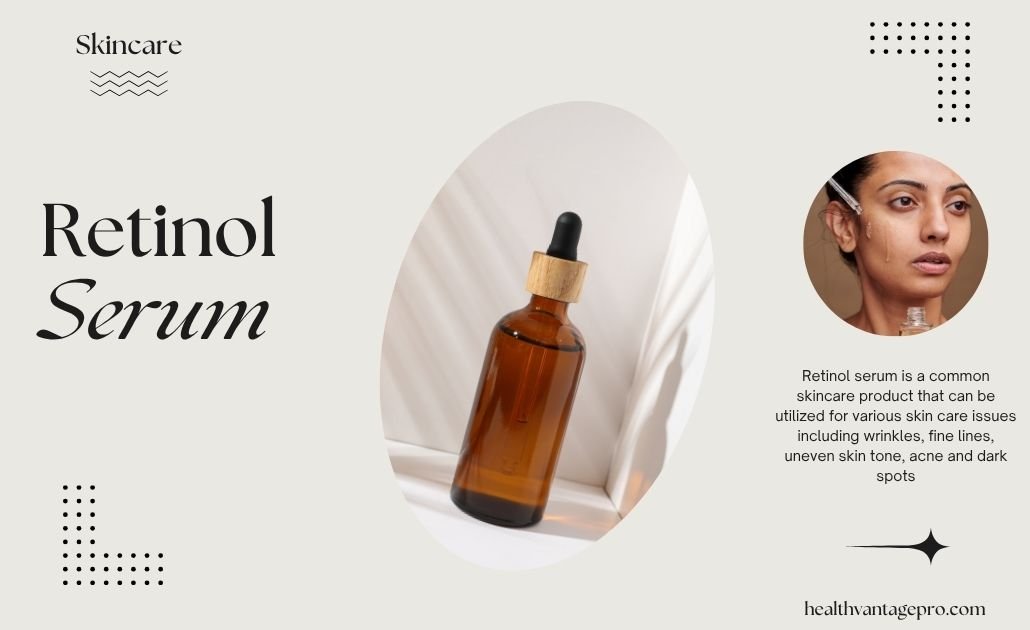 Retinol Serum: Benefits, Uses, Side Effects and Way to Apply It