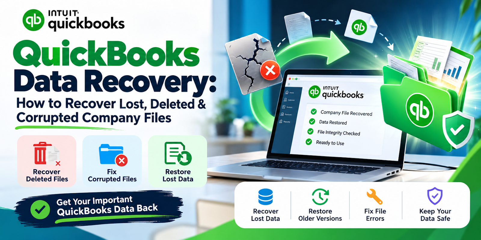 QuickBooks Data Recovery: How to Recover Lost, Deleted & Corrupted Company Files
