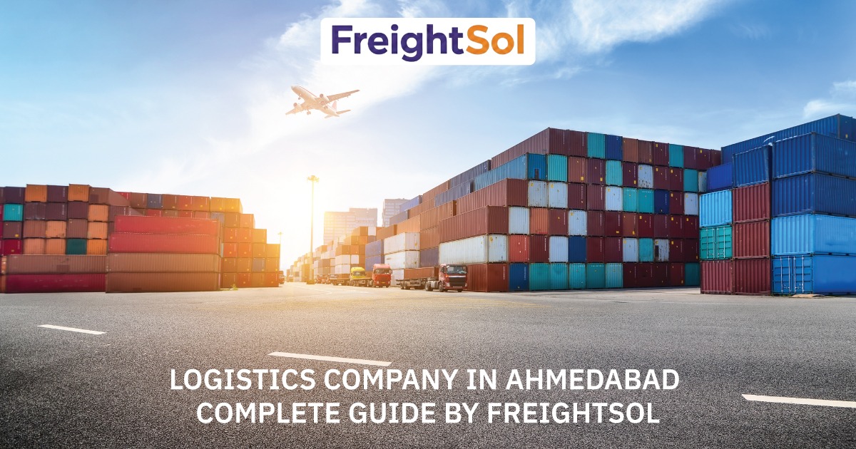 Logistics Company in Ahmedabad – Complete Guide