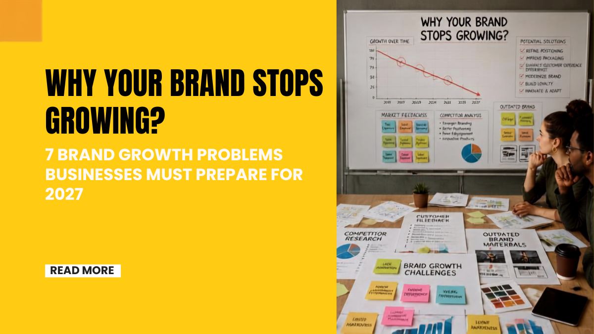 Why Your Brand Stops Growing: 7 Problems to Fix in 2027