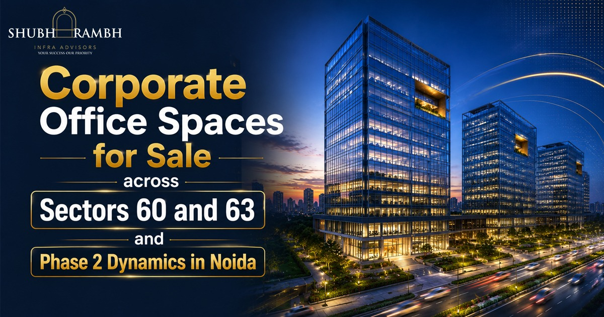 Corporate Office Spaces for Sale Sectors 60 and 63 in Noida