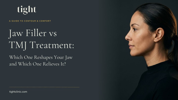 PPT - Jaw Filler Toronto vs TMJ Treatment: Benefits & Differences | Tight Clinic PowerPoint Presentation - ID:14959448