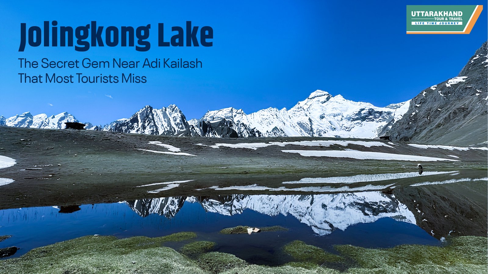 Jolingkong Lake | Adi Kailash & Om Parvat Yatra 2026 Travel Guide