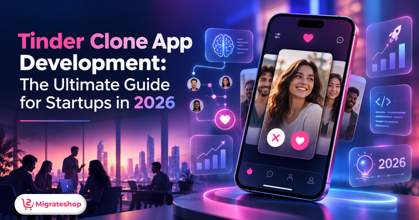 Tinder Clone App Development: The Guide for Startups in 2026